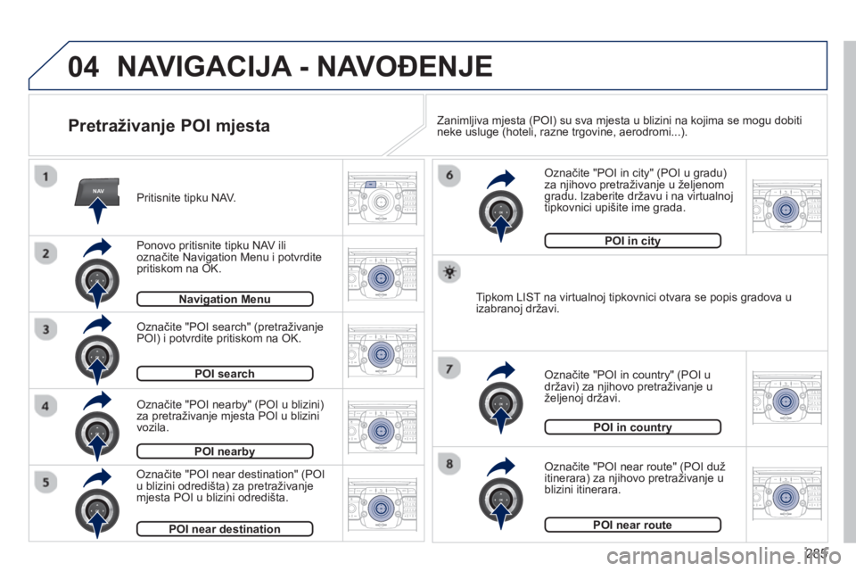 PEUGEOT 5008 2014 Upute Za Rukovanje (in Croatian) 285
04
NAV2ABC3DEF5JKL4GHI6MNO8TUV7PQRS9WXYZ0*#
1RADIO MEDIANAV TRAFFIC
SETUPADDR
BOOK
2ABC3DEF5JKL4GHI6MNO8TUV7PQRS9WXYZ0*#
1RADIO MEDIANAV TRAFFIC
SETUPADDR
BOOK
2ABC3DEF5JKL4GHI6MNO8TUV7PQRS9WXYZ0* PEUGEOT 5008 2014 Upute Za Rukovanje (in Croatian) 285
04
NAV2ABC3DEF5JKL4GHI6MNO8TUV7PQRS9WXYZ0*#
1RADIO MEDIANAV TRAFFIC
SETUPADDR
BOOK
2ABC3DEF5JKL4GHI6MNO8TUV7PQRS9WXYZ0*#
1RADIO MEDIANAV TRAFFIC
SETUPADDR
BOOK
2ABC3DEF5JKL4GHI6MNO8TUV7PQRS9WXYZ0*