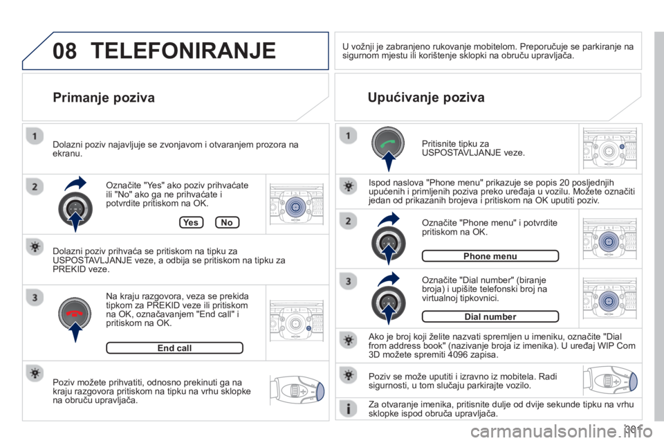 PEUGEOT 5008 2014 Upute Za Rukovanje (in Croatian) 301
08
2ABC3DEF5JKL4GHI6MNO8TUV7PQRS9WXYZ0*#
1RADIO MEDIANAV TRAFFIC
SETUPADDR
BOOK
2ABC3DEF5JKL4GHI6MNO8TUV7PQRS9WXYZ0*#
1RADIO MEDIANAV TRAFFIC
SETUPADDR
BOOK
2ABC3DEF5JKL4GHI6MNO8TUV7PQRS9WXYZ0*#
1 PEUGEOT 5008 2014 Upute Za Rukovanje (in Croatian) 301
08
2ABC3DEF5JKL4GHI6MNO8TUV7PQRS9WXYZ0*#
1RADIO MEDIANAV TRAFFIC
SETUPADDR
BOOK
2ABC3DEF5JKL4GHI6MNO8TUV7PQRS9WXYZ0*#
1RADIO MEDIANAV TRAFFIC
SETUPADDR
BOOK
2ABC3DEF5JKL4GHI6MNO8TUV7PQRS9WXYZ0*#
1