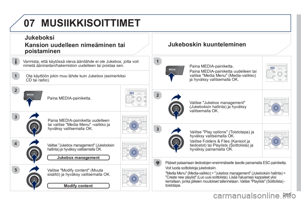 PEUGEOT 5008 2014 Omistajan Käsikirja (in Finnish) 295
07
MEDIA
MEDIA
2ABC3DEF5JKL4GHI6MNO8TUV7PQRS9WXYZ0*#
1RADIO MEDIANAV TRAFFIC
SETUPADDR
BOOK
2ABC3DEF5JKL4GHI6MNO8TUV7PQRS9WXYZ0*#
1RADIO MEDIANAV TRAFFIC
SETUPADDR
BOOK
2ABC3DEF5JKL4GHI6MNO8TUV7PQ PEUGEOT 5008 2014 Omistajan Käsikirja (in Finnish) 295
07
MEDIA
MEDIA
2ABC3DEF5JKL4GHI6MNO8TUV7PQRS9WXYZ0*#
1RADIO MEDIANAV TRAFFIC
SETUPADDR
BOOK
2ABC3DEF5JKL4GHI6MNO8TUV7PQRS9WXYZ0*#
1RADIO MEDIANAV TRAFFIC
SETUPADDR
BOOK
2ABC3DEF5JKL4GHI6MNO8TUV7PQ