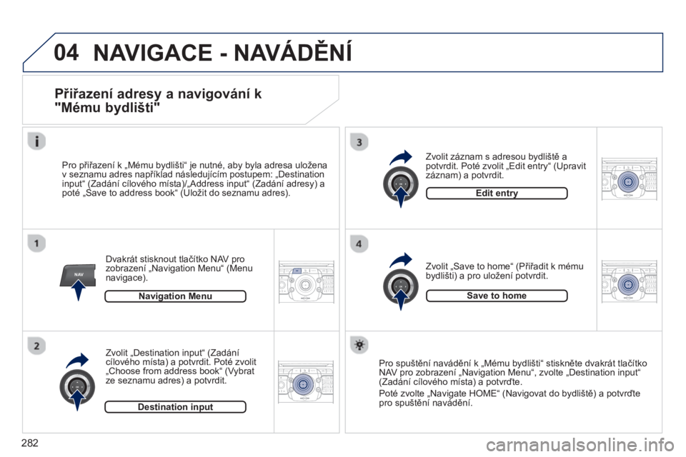 PEUGEOT 5008 2014 Návod na použití (in Czech) 282
04
NAV2ABC3DEF5JKL4GHI6MNO8TUV7PQRS9WXYZ0*#
1RADIO MEDIANAV TRAFFIC
SETUPADDR
BOOK
2ABC3DEF5JKL4GHI6MNO8TUV7PQRS9WXYZ0*#
1RADIO MEDIANAV TRAFFIC
SETUPADDR
BOOK
2ABC3DEF5JKL4GHI6MNO8TUV7PQRS9WXYZ0* PEUGEOT 5008 2014 Návod na použití (in Czech) 282
04
NAV2ABC3DEF5JKL4GHI6MNO8TUV7PQRS9WXYZ0*#
1RADIO MEDIANAV TRAFFIC
SETUPADDR
BOOK
2ABC3DEF5JKL4GHI6MNO8TUV7PQRS9WXYZ0*#
1RADIO MEDIANAV TRAFFIC
SETUPADDR
BOOK
2ABC3DEF5JKL4GHI6MNO8TUV7PQRS9WXYZ0*