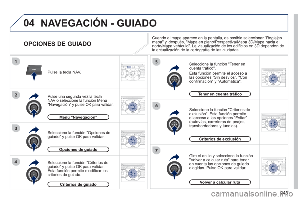 PEUGEOT 5008 2013 Manual del propietario (in Spanish) 245
04
NAV2ABC3DEF5JKL4GHI6MNO8TUV7PQRS9WXYZ0*#
1RADIO MEDIANAV TRAFFIC
SETUPADDR
BOOK
2ABC3DEF5JKL4GHI6MNO8TUV7PQRS9WXYZ0*#
1RADIO MEDIANAV TRAFFIC
SETUPADDR
BOOK
2ABC3DEF5JKL4GHI6MNO8TUV7PQRS9WXYZ0* PEUGEOT 5008 2013 Manual del propietario (in Spanish) 245
04
NAV2ABC3DEF5JKL4GHI6MNO8TUV7PQRS9WXYZ0*#
1RADIO MEDIANAV TRAFFIC
SETUPADDR
BOOK
2ABC3DEF5JKL4GHI6MNO8TUV7PQRS9WXYZ0*#
1RADIO MEDIANAV TRAFFIC
SETUPADDR
BOOK
2ABC3DEF5JKL4GHI6MNO8TUV7PQRS9WXYZ0*
