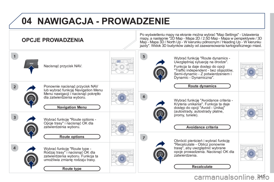 PEUGEOT 5008 2013 Instrukcja obsługi (in Polish) 245
04
NAV2ABC3DEF5JKL4GHI6MNO8TUV7PQRS9WXYZ0*#
1RADIO MEDIANAV TRAFFIC
SETUPADDR
BOOK
2ABC3DEF5JKL4GHI6MNO8TUV7PQRS9WXYZ0*#
1RADIO MEDIANAV TRAFFIC
SETUPADDR
BOOK
2ABC3DEF5JKL4GHI6MNO8TUV7PQRS9WXYZ0* PEUGEOT 5008 2013 Instrukcja obsługi (in Polish) 245
04
NAV2ABC3DEF5JKL4GHI6MNO8TUV7PQRS9WXYZ0*#
1RADIO MEDIANAV TRAFFIC
SETUPADDR
BOOK
2ABC3DEF5JKL4GHI6MNO8TUV7PQRS9WXYZ0*#
1RADIO MEDIANAV TRAFFIC
SETUPADDR
BOOK
2ABC3DEF5JKL4GHI6MNO8TUV7PQRS9WXYZ0*