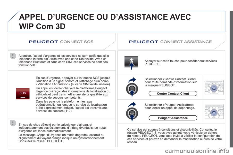PEUGEOT 5008 2012 Manuel du propriétaire (in French) 225
2ABC3DEF5JKL4GHI6MNO8TUV7PQRS9WXYZ0*#
1RADIO MEDIANAV ESC TRAFFIC
SETUPADDR
BOOK
2ABC3DEF5JKL4GHI6MNO8TUV7PQRS9WXYZ0*#
1RADIO MEDIANAV ESC TRAFFIC
SETUPADDR
BOOK
APPEL D’URGENCE OU D’ASSISTA PEUGEOT 5008 2012 Manuel du propriétaire (in French) 225
2ABC3DEF5JKL4GHI6MNO8TUV7PQRS9WXYZ0*#
1RADIO MEDIANAV ESC TRAFFIC
SETUPADDR
BOOK
2ABC3DEF5JKL4GHI6MNO8TUV7PQRS9WXYZ0*#
1RADIO MEDIANAV ESC TRAFFIC
SETUPADDR
BOOK
APPEL D’URGENCE OU D’ASSISTA