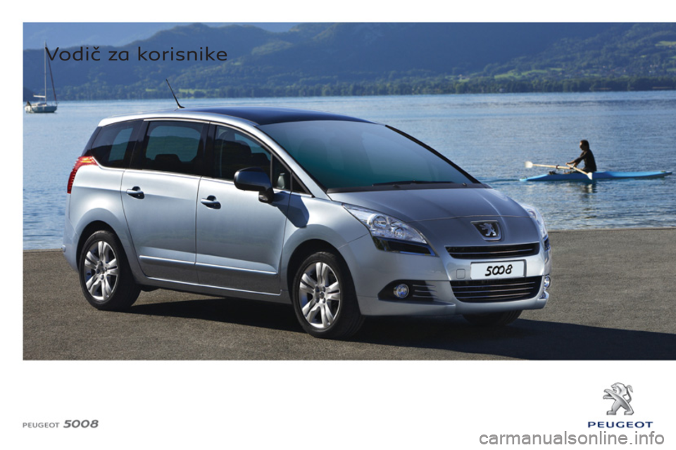 PEUGEOT 5008 2012 Upute Za Rukovanje (in Croatian)
Vodič za korisnike
PEUGEOT 5008 2012 Upute Za Rukovanje (in Croatian)
Vodič za korisnike