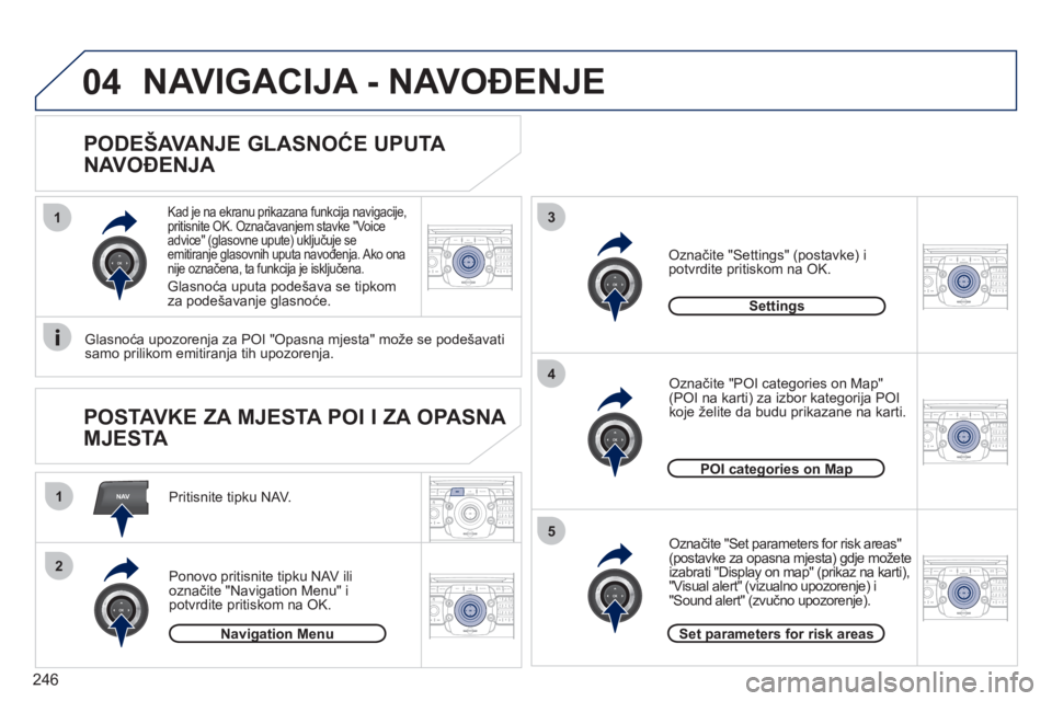 PEUGEOT 5008 2012 Upute Za Rukovanje (in Croatian) 246
NAV
13
4
5
1
2
04
2ABC3DEF5JKL4GHI6MNO8TUV7PQRS9WXYZ0*#
1RADIO MEDIANAV ESC TRAFFIC
SETUPADDR
BOOK
2ABC3DEF5JKL4GHI6MNO8TUV7PQRS9WXYZ0*#
1RADIO MEDIANAV ESC TRAFFIC
SETUPADDR
BOOK
2ABC3DEF5JKL4GHI PEUGEOT 5008 2012 Upute Za Rukovanje (in Croatian) 246
NAV
13
4
5
1
2
04
2ABC3DEF5JKL4GHI6MNO8TUV7PQRS9WXYZ0*#
1RADIO MEDIANAV ESC TRAFFIC
SETUPADDR
BOOK
2ABC3DEF5JKL4GHI6MNO8TUV7PQRS9WXYZ0*#
1RADIO MEDIANAV ESC TRAFFIC
SETUPADDR
BOOK
2ABC3DEF5JKL4GHI
