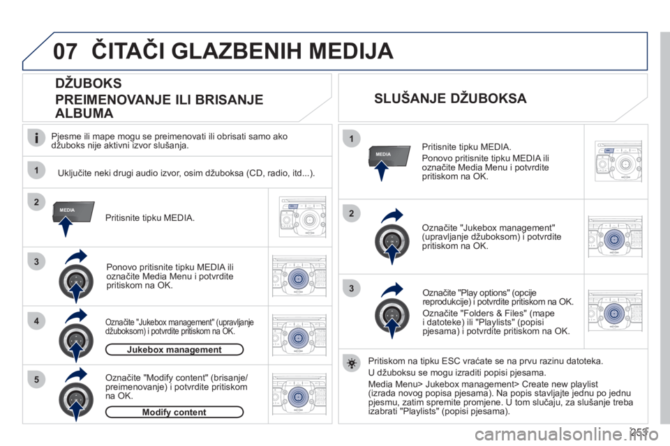 PEUGEOT 5008 2012 Upute Za Rukovanje (in Croatian) 253
07
1
4
1
2
3
MEDIA2
3
5
MEDIA
2ABC3DEF5JKL4GHI6MNO8TUV7PQRS9WXYZ0*#
1RADIO MEDIANAV ESC TRAFFIC
SETUPADDR
BOOK
2ABC3DEF5JKL4GHI6MNO8TUV7PQRS9WXYZ0*#
1RADIO MEDIANAV ESC TRAFFIC
SETUPADDR
BOOK
2ABC PEUGEOT 5008 2012 Upute Za Rukovanje (in Croatian) 253
07
1
4
1
2
3
MEDIA2
3
5
MEDIA
2ABC3DEF5JKL4GHI6MNO8TUV7PQRS9WXYZ0*#
1RADIO MEDIANAV ESC TRAFFIC
SETUPADDR
BOOK
2ABC3DEF5JKL4GHI6MNO8TUV7PQRS9WXYZ0*#
1RADIO MEDIANAV ESC TRAFFIC
SETUPADDR
BOOK
2ABC