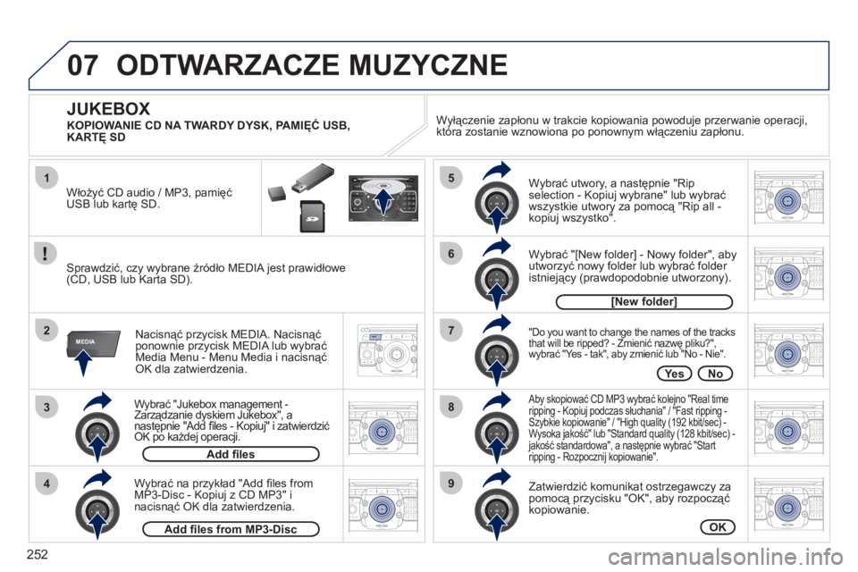PEUGEOT 5008 2012  Instrukcja obsługi (in Polish) 252
07
1
3
4
2
5
7
8
6
9
MEDIA
2ABC3DEF5JKL4GHI6MNO8TUV7PQRS9WXYZ0*#
1RADIO MEDIANAV ESC TRAFFIC
SETUPADDR
BOOK
2ABC3DEF5JKL4GHI6MNO8TUV7PQRS9WXYZ0*#
1RADIO MEDIANAV ESC TRAFFIC
SETUPADDR
BOOK
2ABC3DE