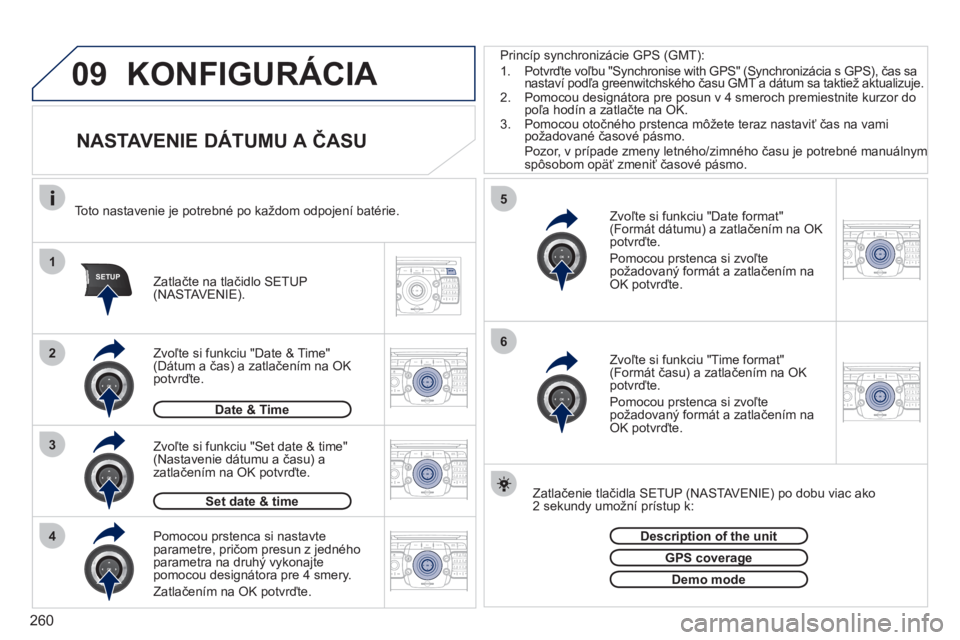 PEUGEOT 5008 2012 Návod na použitie (in Slovakian) 260
09
1
4
5
3
SETUP
26
2ABC3DEF5JKL4GHI6MNO8TUV7PQRS9WXYZ0*#
1RADIO MEDIANAV ESC TRAFFIC
SETUPADDR
BOOK
2ABC3DEF5JKL4GHI6MNO8TUV7PQRS9WXYZ0*#
1RADIO MEDIANAV ESC TRAFFIC
SETUPADDR
BOOK
2ABC3DEF5JKL4G PEUGEOT 5008 2012 Návod na použitie (in Slovakian) 260
09
1
4
5
3
SETUP
26
2ABC3DEF5JKL4GHI6MNO8TUV7PQRS9WXYZ0*#
1RADIO MEDIANAV ESC TRAFFIC
SETUPADDR
BOOK
2ABC3DEF5JKL4GHI6MNO8TUV7PQRS9WXYZ0*#
1RADIO MEDIANAV ESC TRAFFIC
SETUPADDR
BOOK
2ABC3DEF5JKL4G