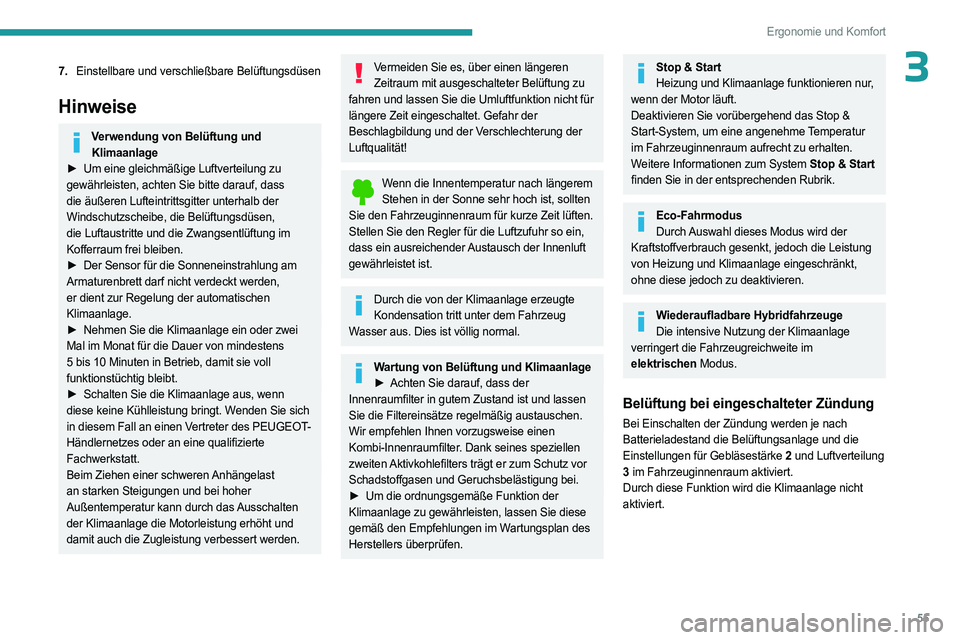 PEUGEOT 508 2023 Betriebsanleitungen (in German) 55
Ergonomie und Komfort
37.Einstellbare und verschließbare Belüftungsdüsen
Hinweise
Verwendung von Belüftung und
Klimaanlage
â–º
Um eine gleichmäßige Luftverteilung zu
gewährleisten, ach PEUGEOT 508 2023 Betriebsanleitungen (in German) 55
Ergonomie und Komfort
37.Einstellbare und verschließbare Belüftungsdüsen
Hinweise
Verwendung von Belüftung und
Klimaanlage
â–º
Um eine gleichmäßige Luftverteilung zu
gewährleisten, ach