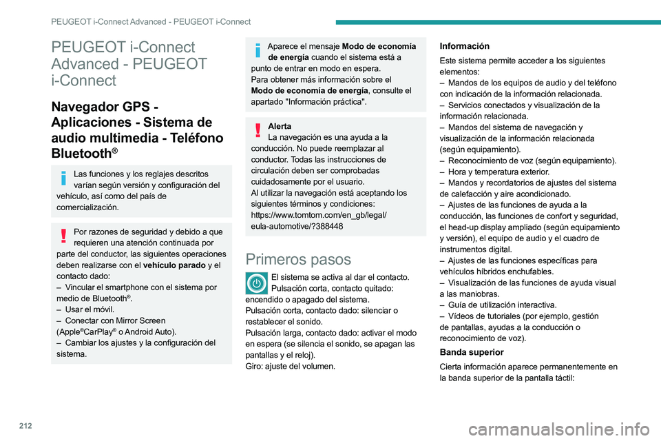PEUGEOT 508 2023 Manual del propietario (in Spanish) 212
PEUGEOT i-Connect Advanced - PEUGEOT i-Connect
PEUGEOT i-Connect
Advanced - PEUGEOT
i-Connect
Navegador GPS -
Aplicaciones - Sistema de
audio multimedia - Teléfono
Bluetooth
®
Las funciones PEUGEOT 508 2023 Manual del propietario (in Spanish) 212
PEUGEOT i-Connect Advanced - PEUGEOT i-Connect
PEUGEOT i-Connect
Advanced - PEUGEOT
i-Connect
Navegador GPS -
Aplicaciones - Sistema de
audio multimedia - Teléfono
Bluetooth
®
Las funciones