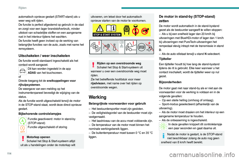 PEUGEOT 508 2023 Instructieboekje (in Dutch) 11 4
Rijden
automatisch opnieuw gestart (START-stand) als u
weer weg wilt rijden.
De functie is perfect afgestemd op gebruik in de stad
en zorgt voor een lager brandstofverbruik, minder
uitstoot va PEUGEOT 508 2023 Instructieboekje (in Dutch) 11 4
Rijden
automatisch opnieuw gestart (START-stand) als u
weer weg wilt rijden.
De functie is perfect afgestemd op gebruik in de stad
en zorgt voor een lager brandstofverbruik, minder
uitstoot va
