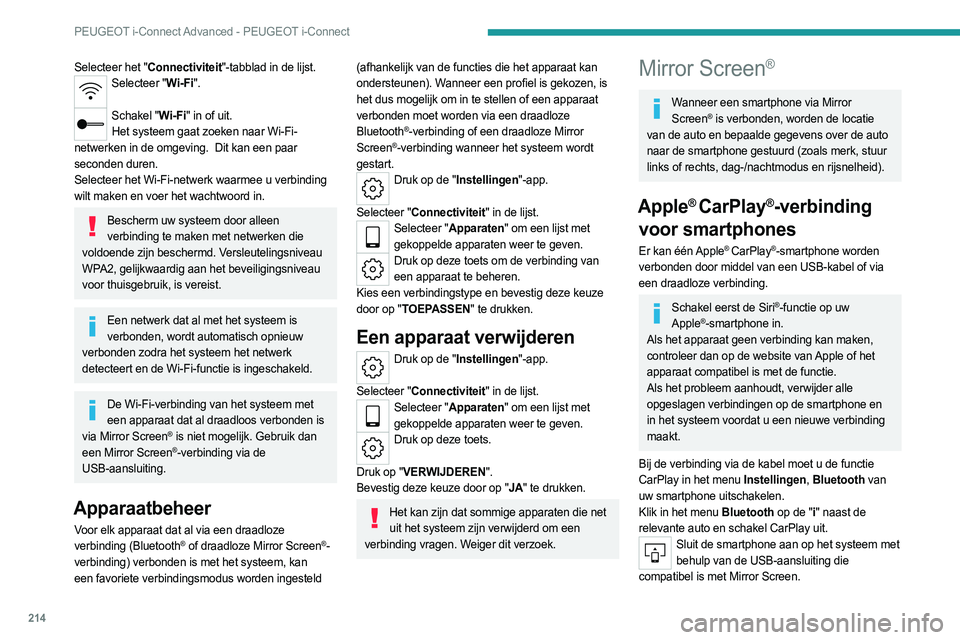 PEUGEOT 508 2023 Instructieboekje (in Dutch) 214
PEUGEOT i-Connect Advanced - PEUGEOT i-Connect
Selecteer het "Connectiviteit"-tabblad in de lijst.Selecteer "Wi-Fi".
Schakel "Wi-Fi" in of uit.
Het systeem gaat zoeken naa PEUGEOT 508 2023 Instructieboekje (in Dutch) 214
PEUGEOT i-Connect Advanced - PEUGEOT i-Connect
Selecteer het "Connectiviteit"-tabblad in de lijst.Selecteer "Wi-Fi".
Schakel "Wi-Fi" in of uit.
Het systeem gaat zoeken naa