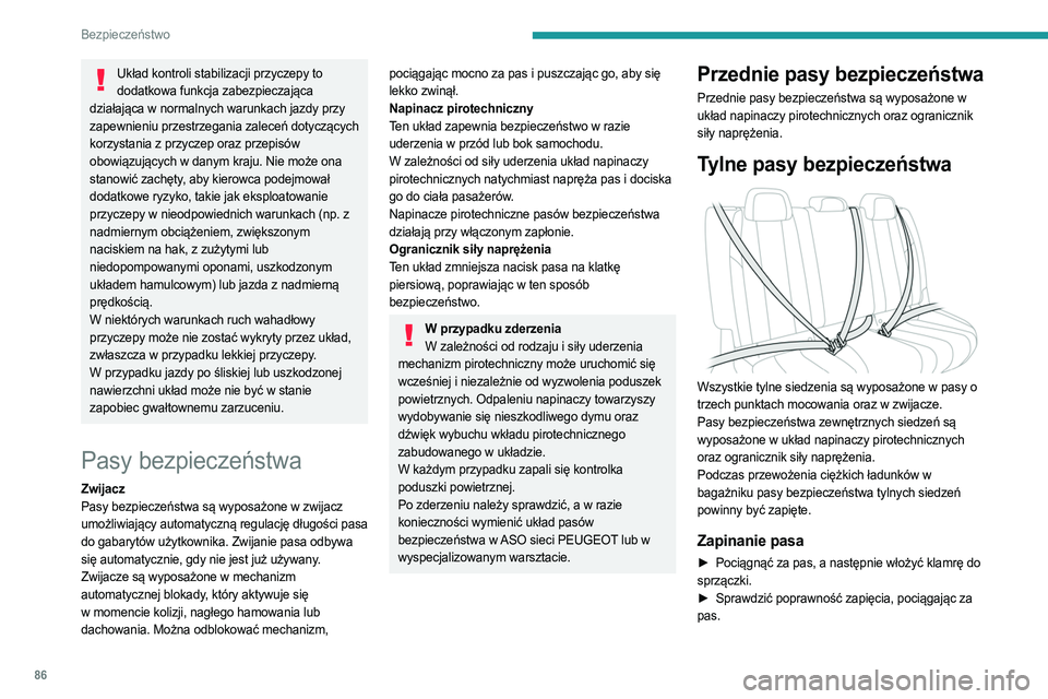 PEUGEOT 508 2023 Instrukcja obsługi (in Polish) 86
Bezpieczeństwo
Układ kontroli stabilizacji przyczepy to dodatkowa funkcja zabezpieczająca
działająca w normalnych warunkach jazdy przy
zapewnieniu przestrzegania zaleceń dotyczących
korzy PEUGEOT 508 2023 Instrukcja obsługi (in Polish) 86
Bezpieczeństwo
Układ kontroli stabilizacji przyczepy to dodatkowa funkcja zabezpieczająca
działająca w normalnych warunkach jazdy przy
zapewnieniu przestrzegania zaleceń dotyczących
korzy