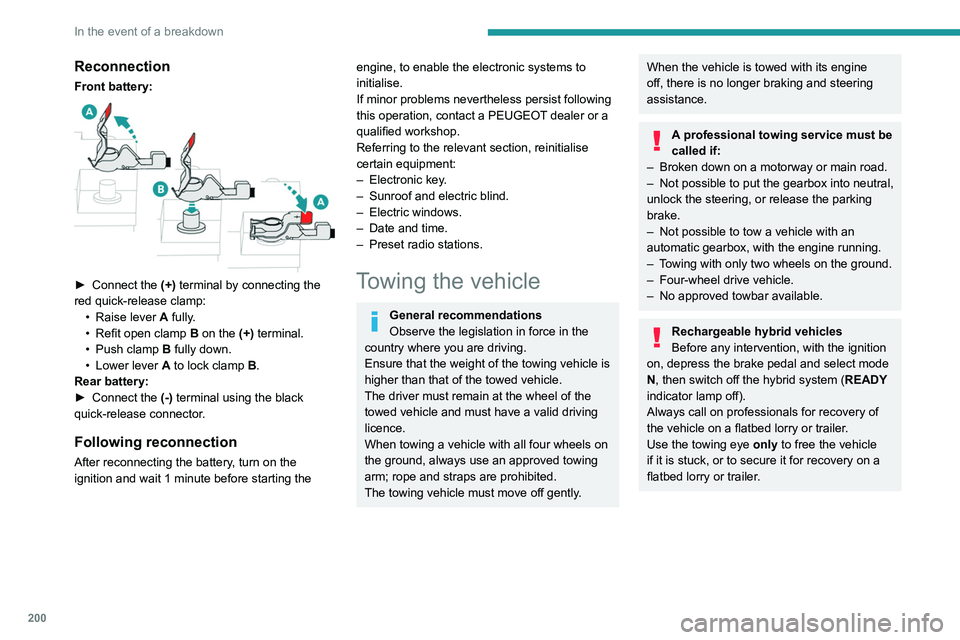 PEUGEOT 508 2021 Owners Manual 200
In the event of a breakdown
Accessing the tools
Hatchback
Reconnection
Front battery:
► Connect the (+) terminal by connecting the
red quick-release clamp: •
Raise lever
A
fully PEUGEOT 508 2021 Owners Manual 200
In the event of a breakdown
Accessing the tools
Hatchback
Reconnection
Front battery:
► Connect the (+) terminal by connecting the
red quick-release clamp: •
Raise lever
A
fully