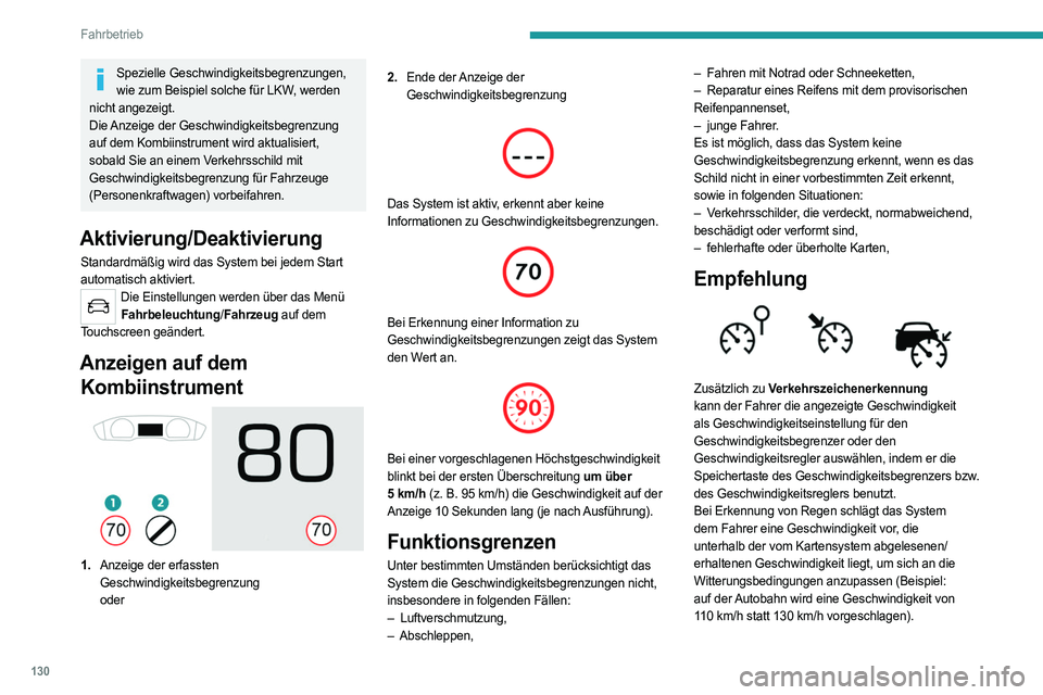 PEUGEOT 508 2021 Betriebsanleitungen (in German) 130
Fahrbetrieb
Weitere Informationen zu Geschwindigkeitsbegrenzer,
Geschwindigkeitsregler oder adaptivem
Geschwindigkeitsregler finden Sie im
entsprechenden Abschnitt.
Bedienelemente am Lenkrad
1. PEUGEOT 508 2021 Betriebsanleitungen (in German) 130
Fahrbetrieb
Weitere Informationen zu Geschwindigkeitsbegrenzer,
Geschwindigkeitsregler oder adaptivem
Geschwindigkeitsregler finden Sie im
entsprechenden Abschnitt.
Bedienelemente am Lenkrad
1.