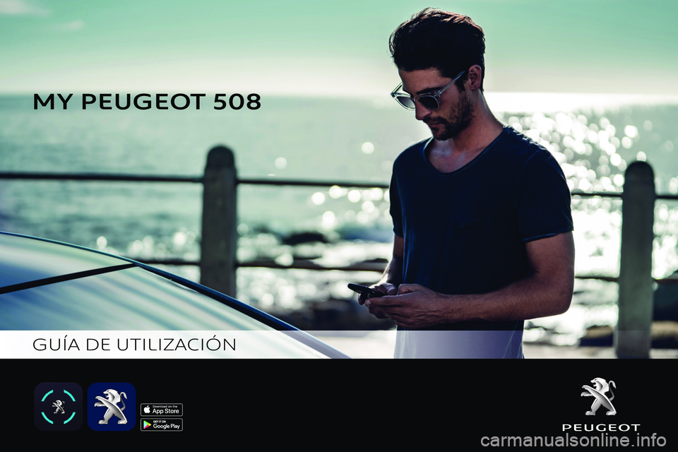 PEUGEOT 508 2021 Manual del propietario (in Spanish)
MY PEUGEO
GU\315A DE UTILIZACI\323N PEUGEOT 508 2021 Manual del propietario (in Spanish)
MY PEUGEO
GU\315A DE UTILIZACI\323N