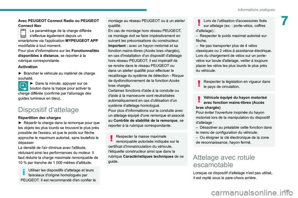 PEUGEOT 508 2021 Manuel du propriétaire (in French) 177
Informations pratiques
7Avec PEUGEOT Connect Radio ou PEUGEOT
Connect Nav
Le paramétrage de la charge différée
s'effectue également depuis un
smartphone via l'application MYPEUGEOT PEUGEOT 508 2021 Manuel du propriétaire (in French) 177
Informations pratiques
7Avec PEUGEOT Connect Radio ou PEUGEOT
Connect Nav
Le paramétrage de la charge différée
s'effectue également depuis un
smartphone via l'application MYPEUGEOT