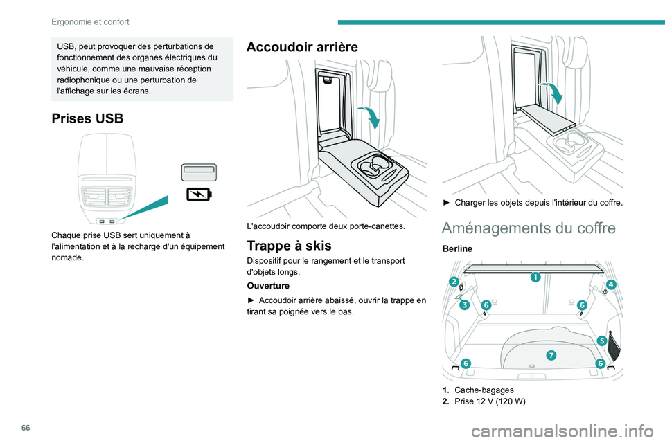 PEUGEOT 508 2021 Manuel du propriétaire (in French) 66
Ergonomie et confort
USB, peut provoquer des perturbations de
fonctionnement des organes électriques du
véhicule, comme une mauvaise réception
radiophonique ou une perturbation de
l'affi PEUGEOT 508 2021 Manuel du propriétaire (in French) 66
Ergonomie et confort
USB, peut provoquer des perturbations de
fonctionnement des organes électriques du
véhicule, comme une mauvaise réception
radiophonique ou une perturbation de
l'affi