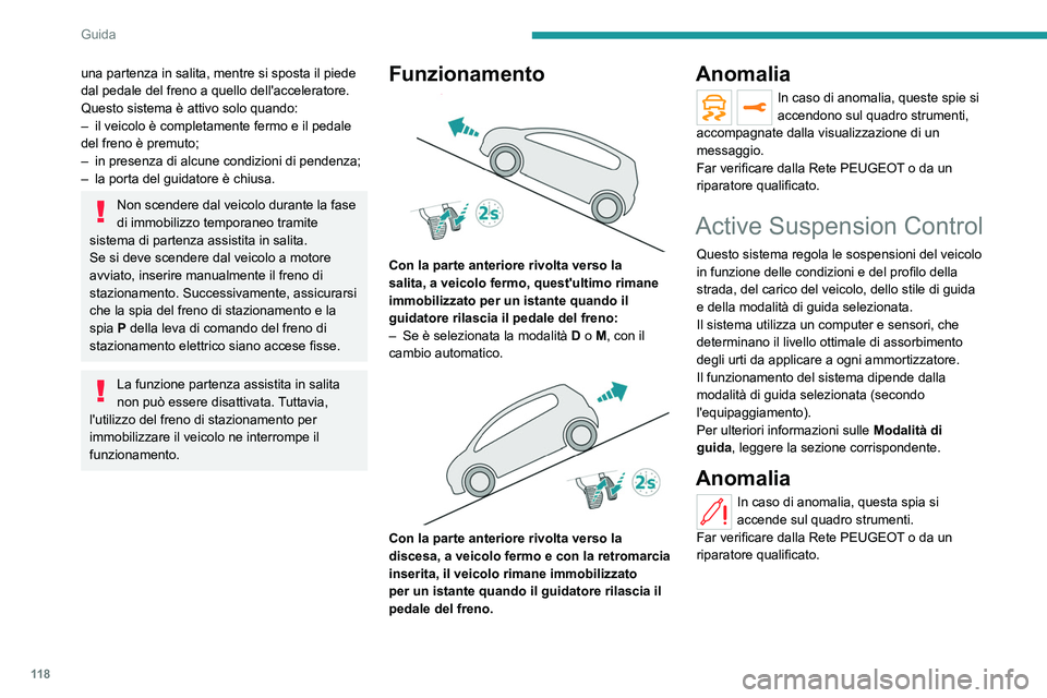 PEUGEOT 508 2021 Manuale duso (in Italian) 11 8
Guida
Modalità di guida
Le modalità di guida disponibili dipendono dalla
motorizzazione e dall'equipaggiamento del
veicolo.
Le modalità di guida si selezionano utilizzando il
seguente c PEUGEOT 508 2021 Manuale duso (in Italian) 11 8
Guida
Modalità di guida
Le modalità di guida disponibili dipendono dalla
motorizzazione e dall'equipaggiamento del
veicolo.
Le modalità di guida si selezionano utilizzando il
seguente c