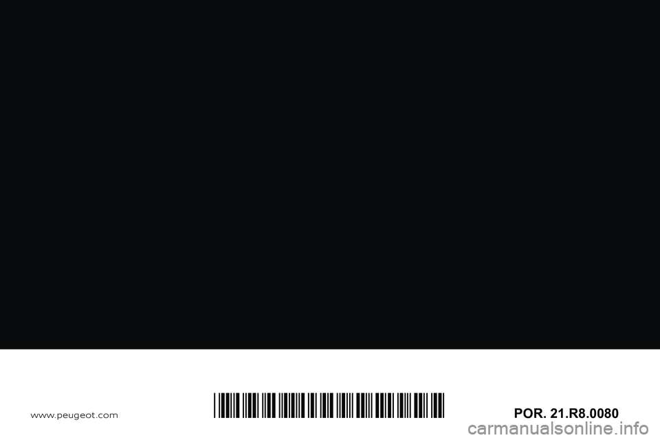 PEUGEOT 508 2021 Manual de utilização (in Portuguese)
wwwPOR. 21.R8.0080*21.R8.0080* PEUGEOT 508 2021 Manual de utilização (in Portuguese)
wwwPOR. 21.R8.0080*21.R8.0080*