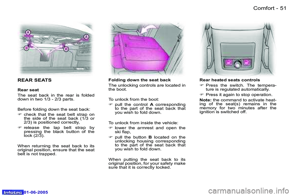 PEUGEOT 607 2005.5 Workshop Manual �5�0 �-�C�o�m�f�o�r�t
�0�1�-�0�6�-�2�0�0�5
�5�1
�-�C�o�m�f�o�r�t
�0�1�-�0�6�-�2�0�0�5
�R�E�A�R� �S�E�A�T�S
�R�e�a�r� �s�e�a�t 
�T�h�e�  �s�e�a�t�  �b�a�c�k�  �i�n�  �t�h�e�  �r�e�a�r�  �i�s�  �f�o�l�d