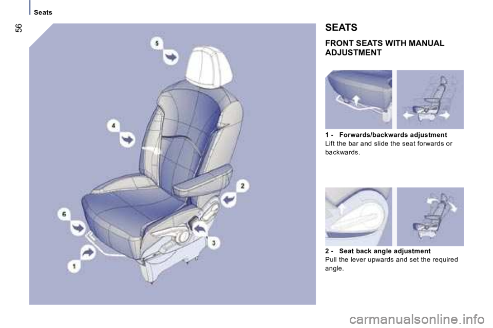 PEUGEOT 807 2007.5 Workshop Manual �S�e�a�t�s
�5�6
�F�R�O�N�T� �S�E�A�T�S� �W�I�T�H� �M�A�N�U�A�L�  
�A�D�J�U�S�T�M�E�N�T 
�2� �-� �S�e�a�t� �b�a�c�k� �a�n�g�l�e� �a�d�j�u�s�t�m�e�n�t
�P�u�l�l� �t�h�e� �l�e�v�e�r� �u�p�w�a�r�d�s� �a�n�