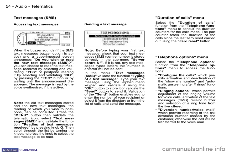 PEUGEOT 807 2004.5 Service Manual �A�u�d�i�o� �-� �T�e�l�e�m�a�t�i�c�s�5�4 �-
�3�0�-�0�8�-�2�0�0�4
�5�5�A�u�d�i�o� �-� �T�e�l�e�m�a�t�i�c�s�-
�3�0�-�0�8�-�2�0�0�4
�T�e�x�t� �m�e�s�s�a�g�e�s� �(�S�M�S�)
�A�c�c�e�s�s�i�n�g� �t�e�x�t� �m