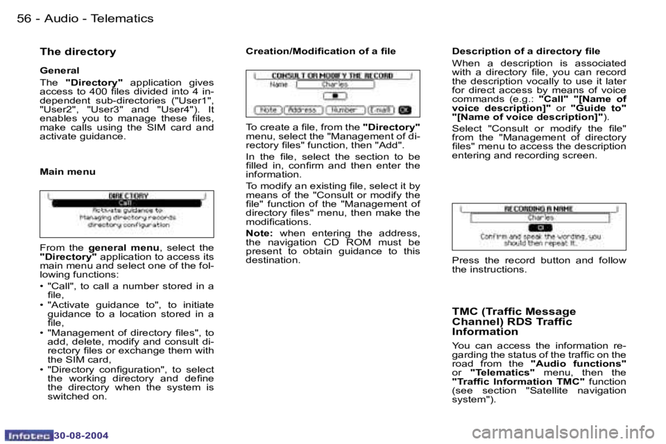 PEUGEOT 807 2004.5 Workshop Manual �A�u�d�i�o� �-� �T�e�l�e�m�a�t�i�c�s�5�6 �-
�3�0�-�0�8�-�2�0�0�4
�5�7�A�u�d�i�o� �-� �T�e�l�e�m�a�t�i�c�s�-
�3�0�-�0�8�-�2�0�0�4
�T�h�e� �d�i�r�e�c�t�o�r�y
�G�e�n�e�r�a�l 
�T�h�e� �"�D�i�r�e�c�t�o