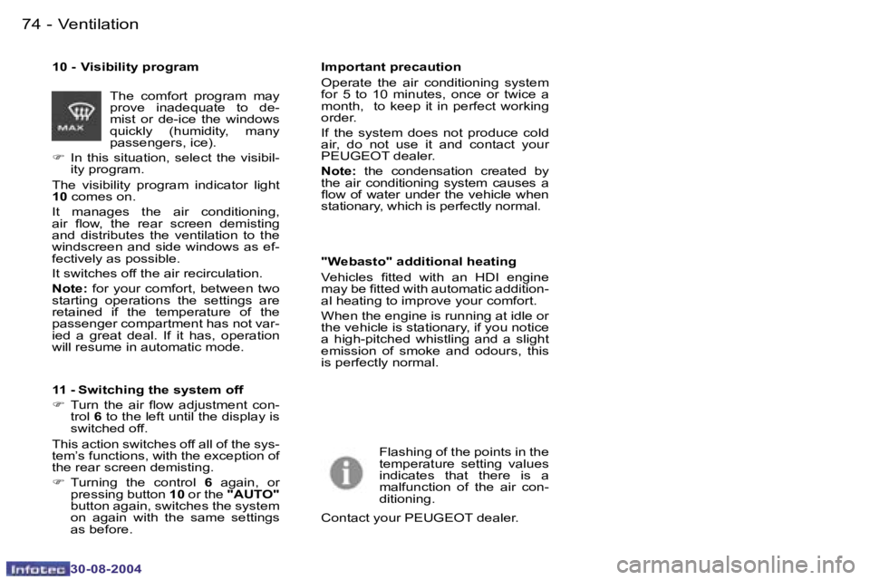 PEUGEOT 807 2004.5 Repair Manual �V�e�n�t�i�l�a�t�i�o�n�7�4 �-
�3�0�-�0�8�-�2�0�0�4
�7�5�V�e�n�t�i�l�a�t�i�o�n�-
�3�0�-�0�8�-�2�0�0�4
�T�h�e�  �c�o�m�f�o�r�t�  �p�r�o�g�r�a�m�  �m�a�y�  
�p�r�o�v�e�  �i�n�a�d�e�q�u�a�t�e�  �t�o�  �d�