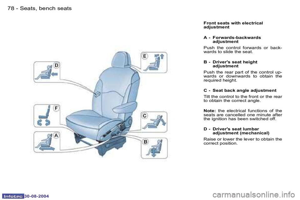 PEUGEOT 807 2004.5 Manual PDF �S�e�a�t�s�,� �b�e�n�c�h� �s�e�a�t�s�7�8 �-
�3�0�-�0�8�-�2�0�0�4
�7�9�S�e�a�t�s�,� �b�e�n�c�h� �s�e�a�t�s�-
�3�0�-�0�8�-�2�0�0�4
�F�r�o�n�t� �s�e�a�t�s� �w�i�t�h� �e�l�e�c�t�r�i�c�a�l�  
�a�d�j�u�s�t�
