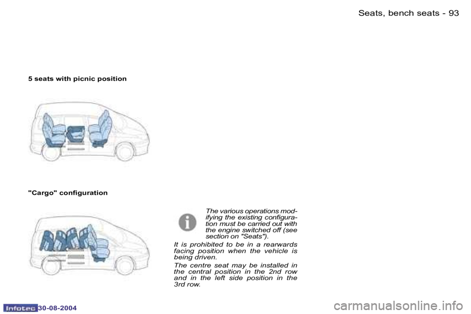 PEUGEOT 807 2004.5 Manual Online �S�e�a�t�s�,� �b�e�n�c�h� �s�e�a�t�s�9�2 �-
�3�0�-�0�8�-�2�0�0�4
�9�3�S�e�a�t�s�,� �b�e�n�c�h� �s�e�a�t�s�-
�3�0�-�0�8�-�2�0�0�4
�5� �s�e�a�t�s� �w�i�t�h� �p�i�c�n�i�c� �p�o�s�i�t�i�o�n�  
�"�C�a�