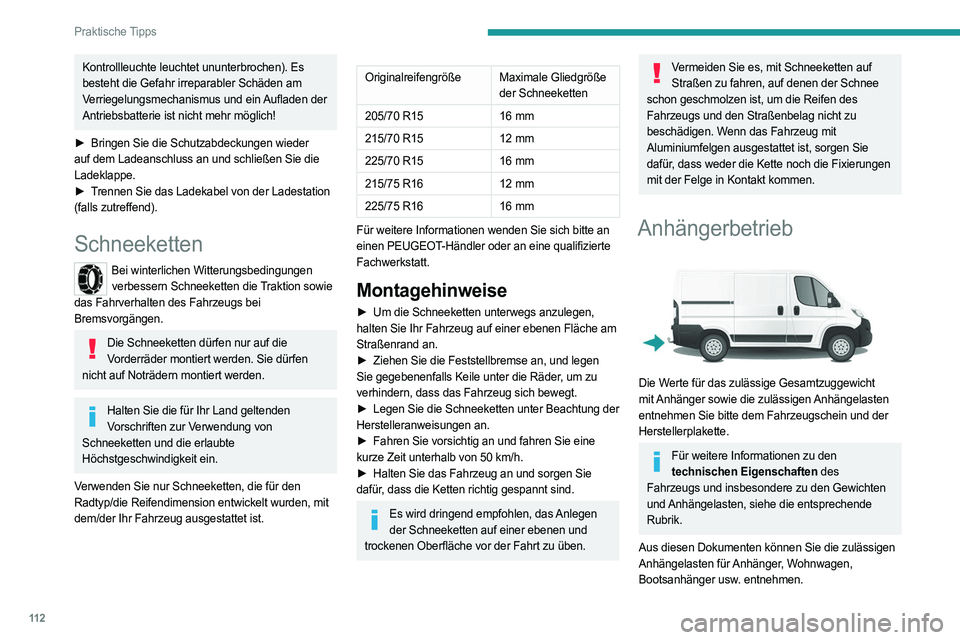 PEUGEOT BOXER 2021 Betriebsanleitungen (in German) 11 2
Praktische Tipps
Kontrollleuchte leuchtet ununterbrochen). Es
besteht die Gefahr irreparabler Schäden am
Verriegelungsmechanismus und ein Aufladen der
Antriebsbatterie ist nicht mehr möglich PEUGEOT BOXER 2021 Betriebsanleitungen (in German) 11 2
Praktische Tipps
Kontrollleuchte leuchtet ununterbrochen). Es
besteht die Gefahr irreparabler Schäden am
Verriegelungsmechanismus und ein Aufladen der
Antriebsbatterie ist nicht mehr möglich