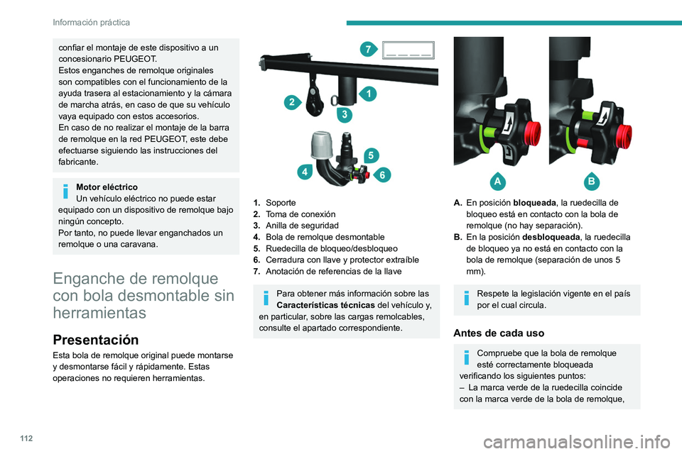 PEUGEOT BOXER 2021 Manual del propietario (in Spanish) 11 2
Información práctica
confiar el montaje de este dispositivo a un
concesionario PEUGEOT.
Estos enganches de remolque originales
son compatibles con el funcionamiento de la
ayuda trasera al es PEUGEOT BOXER 2021 Manual del propietario (in Spanish) 11 2
Información práctica
confiar el montaje de este dispositivo a un
concesionario PEUGEOT.
Estos enganches de remolque originales
son compatibles con el funcionamiento de la
ayuda trasera al es