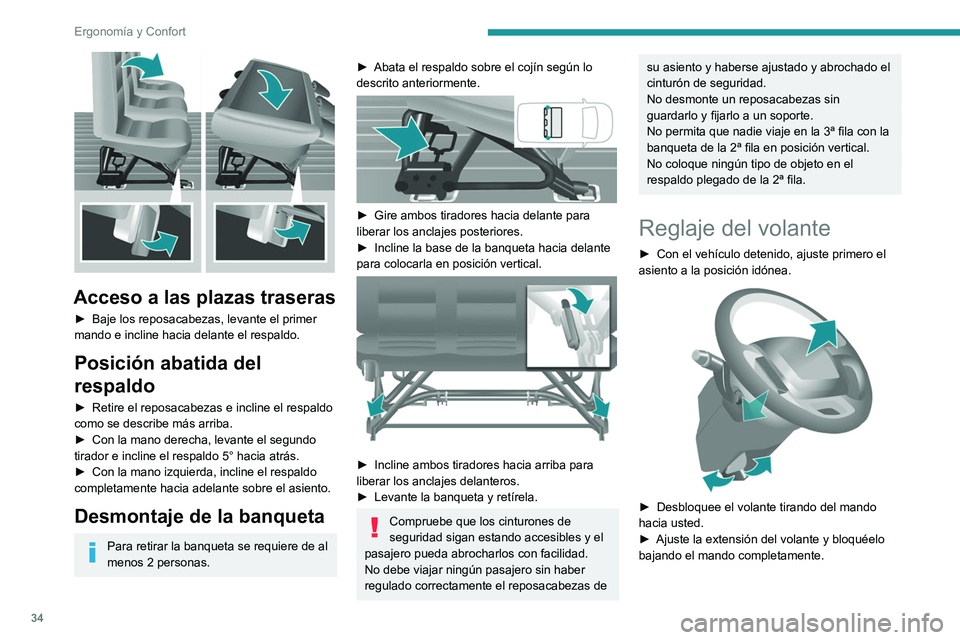 PEUGEOT BOXER 2021 Manual del propietario (in Spanish) 34
Ergonomía y Confort
Acceso a las plazas traseras
► Baje los reposacabezas, levante el primer
mando e incline hacia delante el respaldo.
Posición abatida del
respaldo
► Retire el reposacab PEUGEOT BOXER 2021 Manual del propietario (in Spanish) 34
Ergonomía y Confort
Acceso a las plazas traseras
► Baje los reposacabezas, levante el primer
mando e incline hacia delante el respaldo.
Posición abatida del
respaldo
► Retire el reposacab
