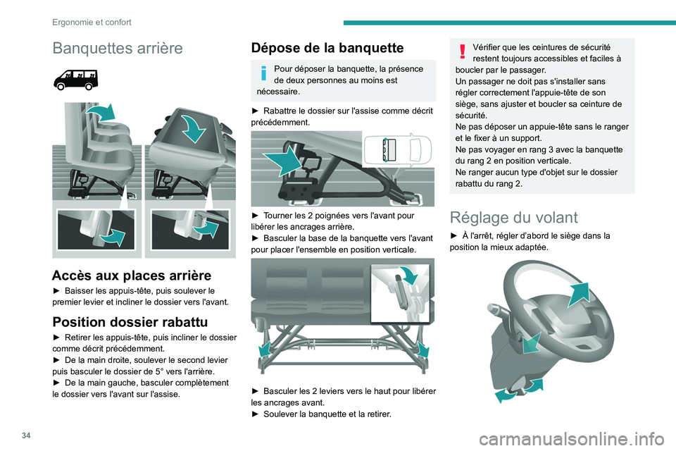 PEUGEOT BOXER 2021 Manuel du propriétaire (in French) 34
Ergonomie et confort
Banquettes arrière
Accès aux places arrière
► Baisser les appuis-tête, puis soulever le
premier levier et incliner le dossier vers l'avant.
Position dossier r PEUGEOT BOXER 2021 Manuel du propriétaire (in French) 34
Ergonomie et confort
Banquettes arrière
Accès aux places arrière
► Baisser les appuis-tête, puis soulever le
premier levier et incliner le dossier vers l'avant.
Position dossier r