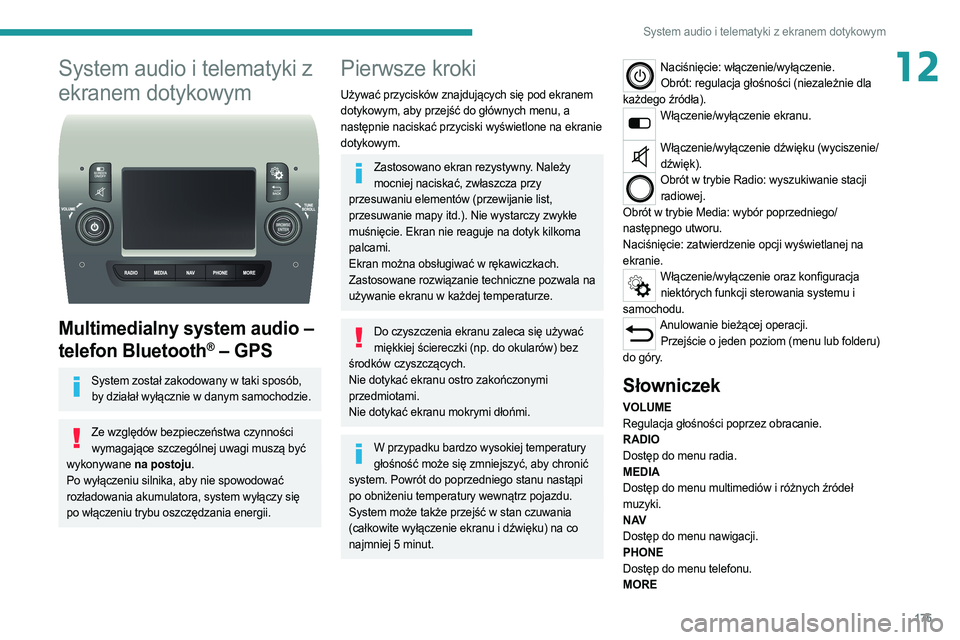 PEUGEOT BOXER 2021  Instrukcja obsługi (in Polish) 175
System audio i telematyki z ekranem dotykowym
12System audio i telematyki z 
ekranem dotykowym
 
 
Multimedialny system audio – 
telefon Bluetooth
® – GPS
System został zakodowany w taki spo PEUGEOT BOXER 2021  Instrukcja obsługi (in Polish) 175
System audio i telematyki z ekranem dotykowym
12System audio i telematyki z 
ekranem dotykowym
 
 
Multimedialny system audio – 
telefon Bluetooth
® – GPS
System został zakodowany w taki spo