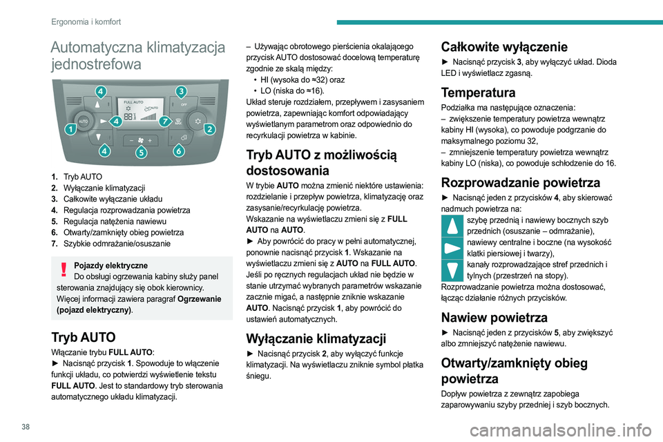 PEUGEOT BOXER 2021 Instrukcja obsługi (in Polish) 38
Ergonomia i komfort
Automatyczna klimatyzacja jednostrefowa
1. Tryb AUTO
2. Wyłączanie klimatyzacji
3. Całkowite wyłączanie układu
4. Regulacja rozprowadzania powietrza
5. Regulacja natę PEUGEOT BOXER 2021 Instrukcja obsługi (in Polish) 38
Ergonomia i komfort
Automatyczna klimatyzacja jednostrefowa
1. Tryb AUTO
2. Wyłączanie klimatyzacji
3. Całkowite wyłączanie układu
4. Regulacja rozprowadzania powietrza
5. Regulacja natÄ™