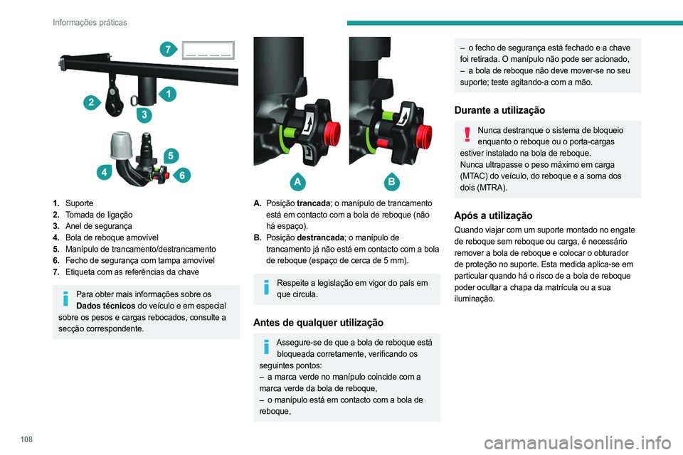 PEUGEOT BOXER 2021  Manual de utilização (in Portuguese) 108
Informações práticas
 
1.Suporte
2. Tomada de ligação
3. Anel de segurança
4. Bola de reboque amovível
5. Manípulo de trancamento/destrancamento
6. Fecho de segurança com tampa amovível
 PEUGEOT BOXER 2021  Manual de utilização (in Portuguese) 108
Informações práticas
 
1.Suporte
2. Tomada de ligação
3. Anel de segurança
4. Bola de reboque amovível
5. Manípulo de trancamento/destrancamento
6. Fecho de segurança com tampa amovível