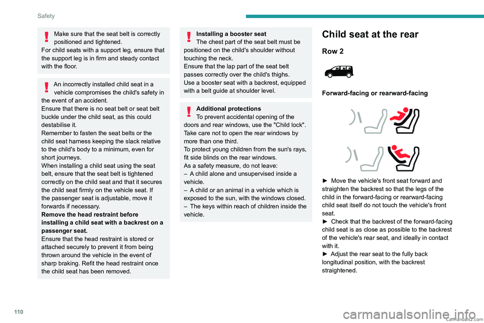 PEUGEOT EXPERT 2023 Owners Manual 11 0
Safety
Make sure that the seat belt is correctly
positioned and tightened.
For child seats with a support leg, ensure that
the support leg is in firm and steady contact
with the floor.
An inco PEUGEOT EXPERT 2023 Owners Manual 11 0
Safety
Make sure that the seat belt is correctly
positioned and tightened.
For child seats with a support leg, ensure that
the support leg is in firm and steady contact
with the floor.
An inco