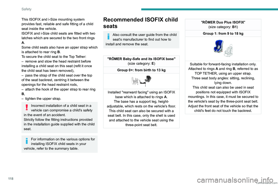 PEUGEOT EXPERT 2023 Owners Manual 11 8
Safety
This ISOFIX and i-Size mounting system
provides fast, reliable and safe fitting of a child
seat inside the vehicle.
ISOFIX and
i-Size child seats are fitted with two
latches which a PEUGEOT EXPERT 2023 Owners Manual 11 8
Safety
This ISOFIX and i-Size mounting system
provides fast, reliable and safe fitting of a child
seat inside the vehicle.
ISOFIX and
i-Size child seats are fitted with two
latches which a