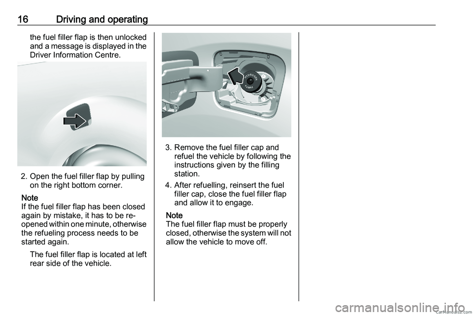 PEUGEOT EXPERT 2023 Owners Manual 16 Driving and operating
the fuel filler flap is then unlocked
and a message is displayed in the
Driver Information Centre. 2. Open the fuel filler flap by pulling
on the right bottom corner.
Note
If PEUGEOT EXPERT 2023 Owners Manual 16 Driving and operating
the fuel filler flap is then unlocked
and a message is displayed in the
Driver Information Centre. 2. Open the fuel filler flap by pulling
on the right bottom corner.
Note
If