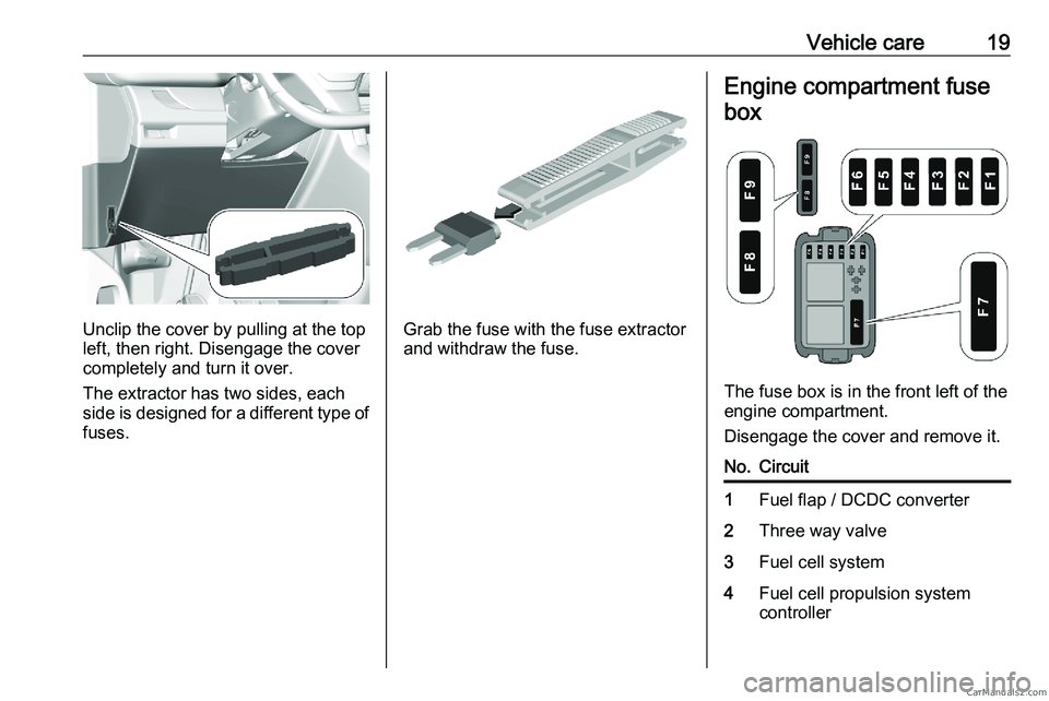 PEUGEOT EXPERT 2023 Owners Manual Vehicle care 19
Unclip the cover by pulling at the top
left, then right. Disengage the cover
completely and turn it over.
The extractor has two sides, each
side
is designed for a different type of
fu PEUGEOT EXPERT 2023 Owners Manual Vehicle care 19
Unclip the cover by pulling at the top
left, then right. Disengage the cover
completely and turn it over.
The extractor has two sides, each
side
is designed for a different type of
fu
