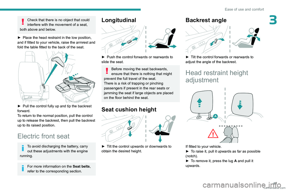 PEUGEOT EXPERT 2023 Workshop Manual 49
Ease of use and comfort
3Check that there is no object that could
interfere with the movement of a seat,
both above and below.
►
Place the head restraint in the low position,
and if fitted t PEUGEOT EXPERT 2023 Workshop Manual 49
Ease of use and comfort
3Check that there is no object that could
interfere with the movement of a seat,
both above and below.
►
Place the head restraint in the low position,
and if fitted t