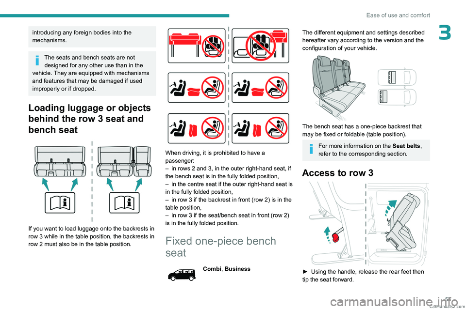 PEUGEOT EXPERT 2023 Workshop Manual 57
Ease of use and comfort
3introducing any foreign bodies into the
mechanisms.
The seats and bench seats are not designed for any other use than in the
vehicle. They are equipped with mechanisms
a PEUGEOT EXPERT 2023 Workshop Manual 57
Ease of use and comfort
3introducing any foreign bodies into the
mechanisms.
The seats and bench seats are not designed for any other use than in the
vehicle. They are equipped with mechanisms
a