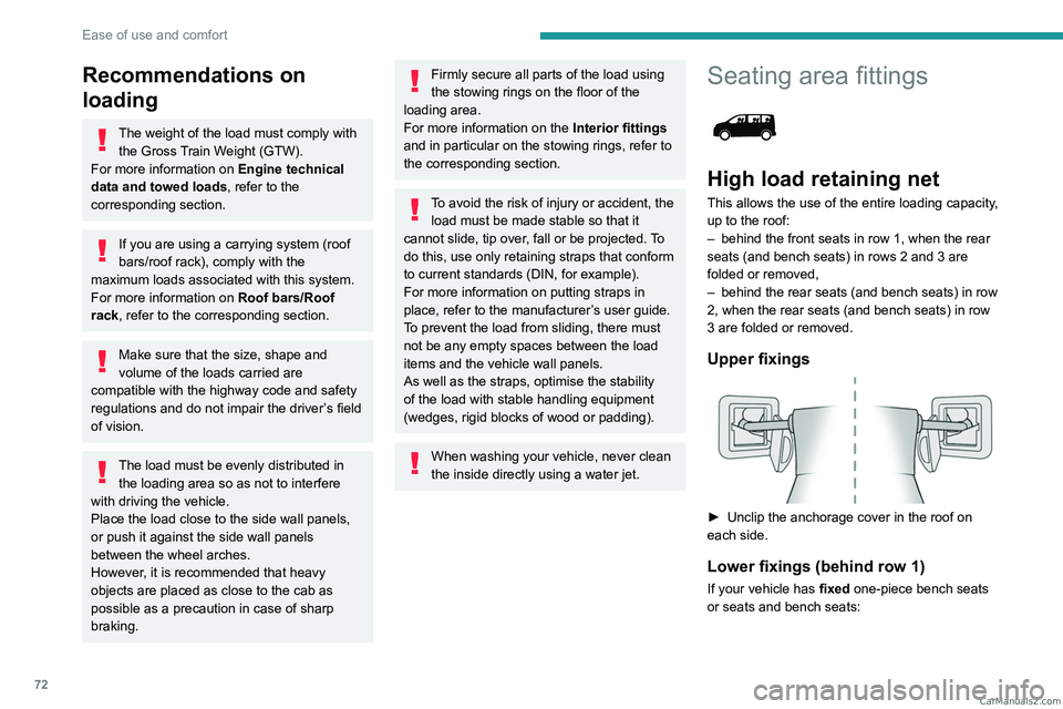 PEUGEOT EXPERT 2023 Manual PDF 72
Ease of use and comfort
Recommendations on
loading
The weight of the load must comply with the Gross Train Weight (GTW).
For more information on Engine technical
data and towed loads , refer to PEUGEOT EXPERT 2023 Manual PDF 72
Ease of use and comfort
Recommendations on
loading
The weight of the load must comply with the Gross Train Weight (GTW).
For more information on Engine technical
data and towed loads , refer to
