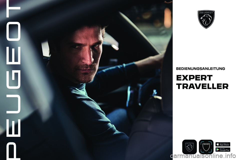 PEUGEOT EXPERT 2023 Betriebsanleitungen (in German)
BEDIENUNGSANLEITUNG
EXPERT
TR PEUGEOT EXPERT 2023 Betriebsanleitungen (in German)
BEDIENUNGSANLEITUNG
EXPERT
TR