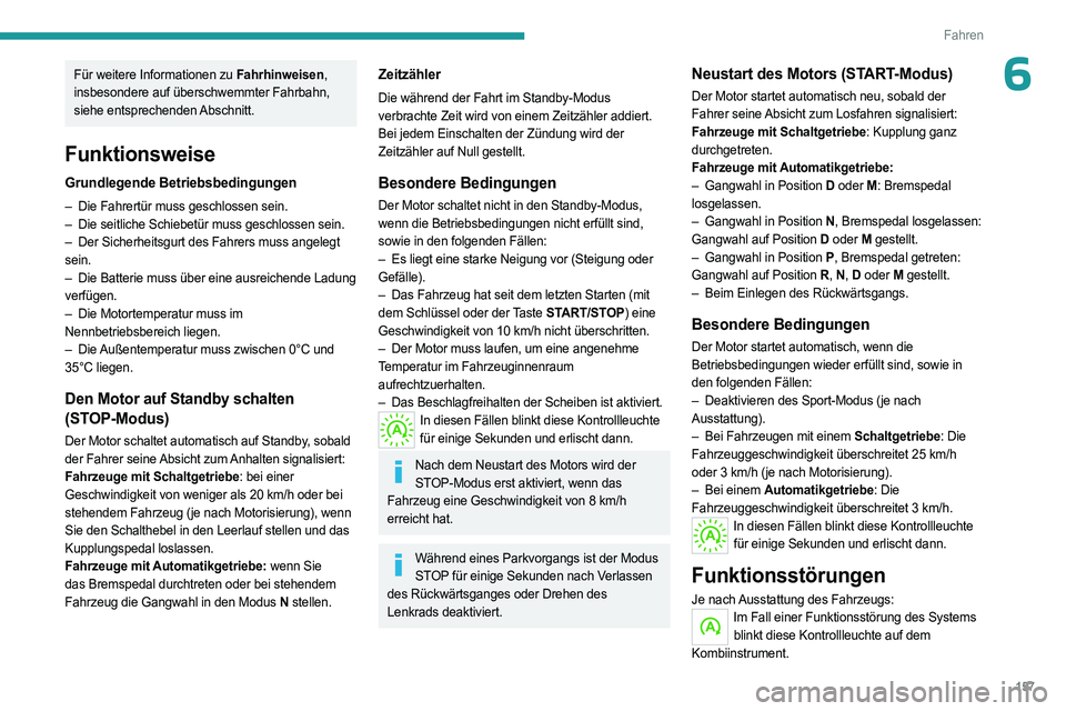 PEUGEOT EXPERT 2023 Betriebsanleitungen (in German) 157
Fahren
6Für weitere Informationen zu Fahrhinweisen,
insbesondere auf überschwemmter Fahrbahn,
siehe entsprechenden Abschnitt.
Funktionsweise
Grundlegende Betriebsbedingungen
– Die Fahrertü PEUGEOT EXPERT 2023 Betriebsanleitungen (in German) 157
Fahren
6Für weitere Informationen zu Fahrhinweisen,
insbesondere auf überschwemmter Fahrbahn,
siehe entsprechenden Abschnitt.
Funktionsweise
Grundlegende Betriebsbedingungen
– Die Fahrertü