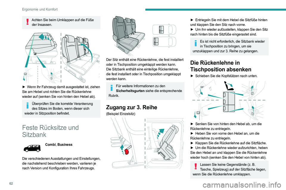 PEUGEOT EXPERT 2023 Betriebsanleitungen (in German) 62
Ergonomie und Komfort
Achten Sie beim Umklappen auf die Füße der Insassen.
â–º Wenn Ihr Fahrzeug damit ausgestattet ist, ziehen
Sie am Hebel und richten Sie die Rückenlehne
wieder auf (sen PEUGEOT EXPERT 2023 Betriebsanleitungen (in German) 62
Ergonomie und Komfort
Achten Sie beim Umklappen auf die Füße der Insassen.
â–º Wenn Ihr Fahrzeug damit ausgestattet ist, ziehen
Sie am Hebel und richten Sie die Rückenlehne
wieder auf (sen