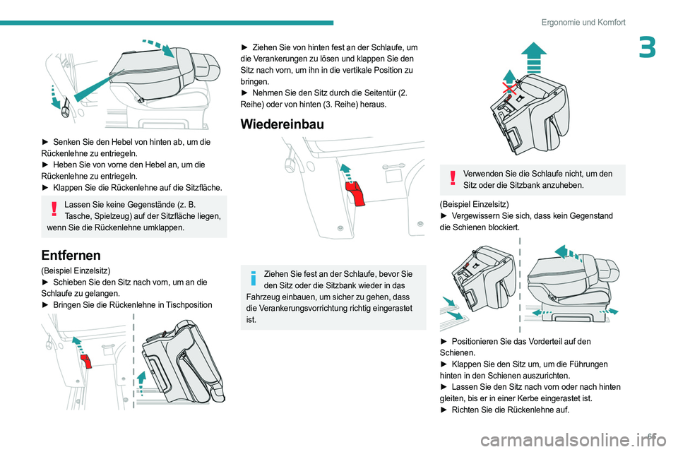 PEUGEOT EXPERT 2023 Betriebsanleitungen (in German) 65
Ergonomie und Komfort
3
â–º Senken Sie den Hebel von hinten ab, um die
Rückenlehne zu entriegeln.
â–º
Heben Sie von vorne den Hebel an, um die
Rückenlehne zu entriegeln.
â–º
Klappen Sie PEUGEOT EXPERT 2023 Betriebsanleitungen (in German) 65
Ergonomie und Komfort
3
â–º Senken Sie den Hebel von hinten ab, um die
Rückenlehne zu entriegeln.
â–º
Heben Sie von vorne den Hebel an, um die
Rückenlehne zu entriegeln.
â–º
Klappen Sie