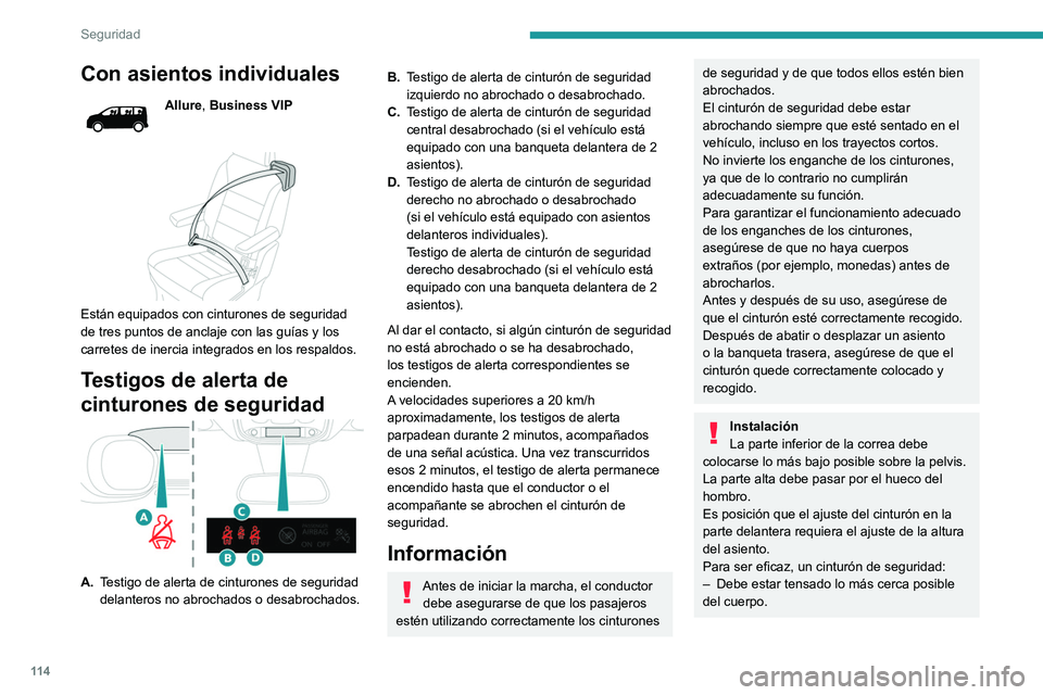 PEUGEOT EXPERT 2023  Manual del propietario (in Spanish) 11 4
Seguridad
Con asientos individuales
Allure, Business VIP
 
 
Están equipados con cinturones de seguridad 
de tres puntos de anclaje con las guías y los 
carretes de inercia integrados en los re